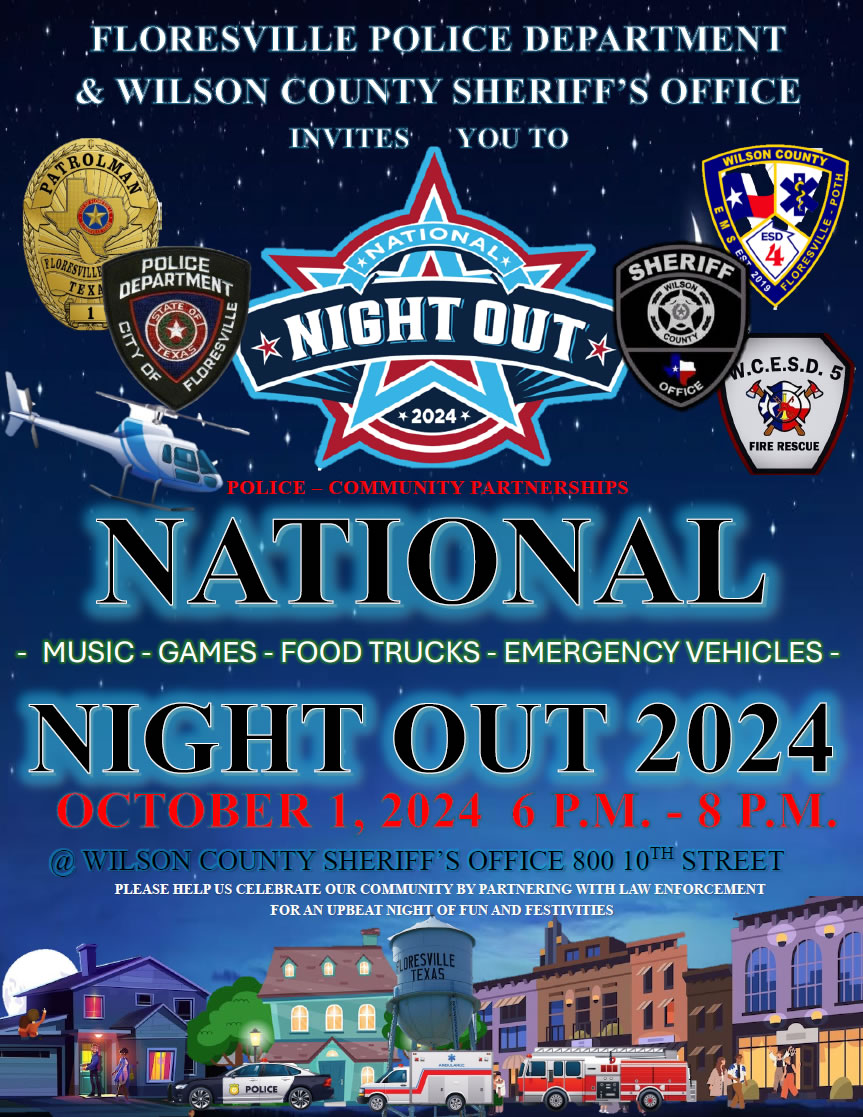 National Night Out 2024 in Floresville, Texas: Music, games, food trucks, emergency vehicles. October 1, 2024 from 6 to 8 pm at Wilson County Sheriff's Office