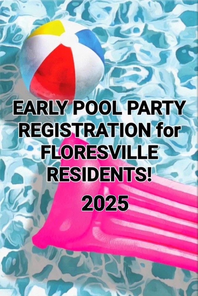 Early Pool Party Registration for Floresville Residents, March 27, 2025